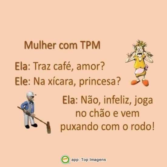 Piada mulher com TPM