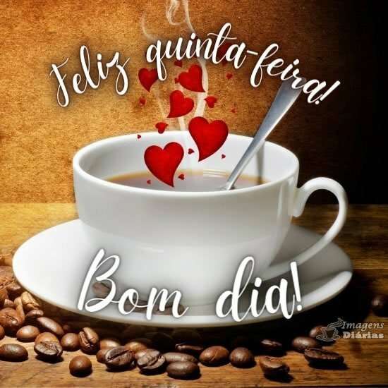 Bom dia e feliz quinta-feira