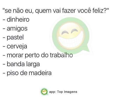 Quem vai fazer você feliz