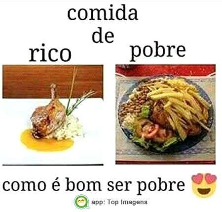 Comida de pobre e rico