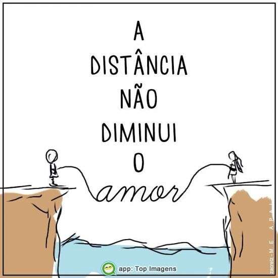 A distância não diminui o amor