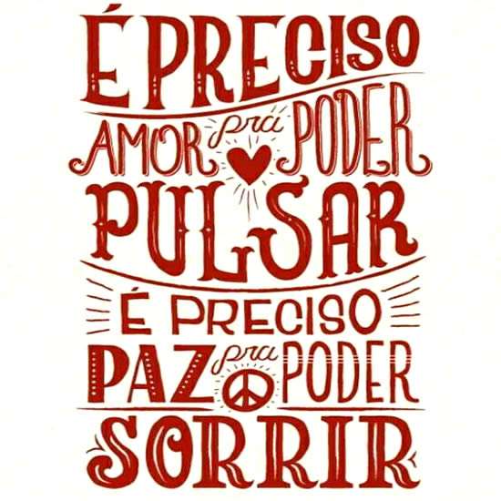 É preciso amor pra poder pulsar