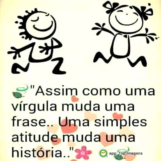 Uma atitude muda uma história