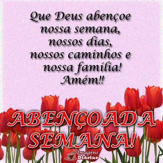 Abençoada semana - Top Imagem - 12024 Abençoada semana - Top Imagem - 12024