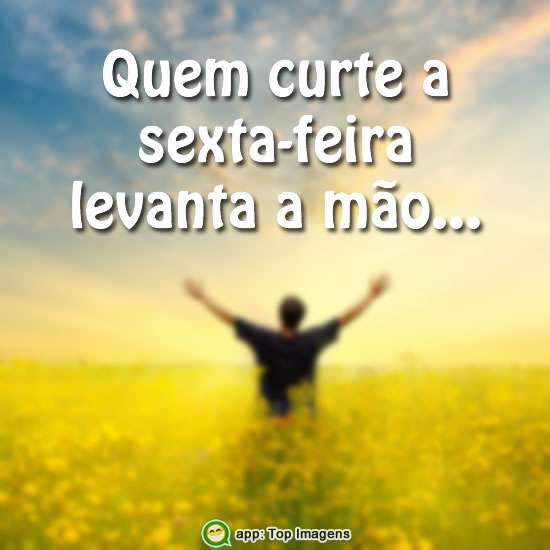 Quem curte a sexta