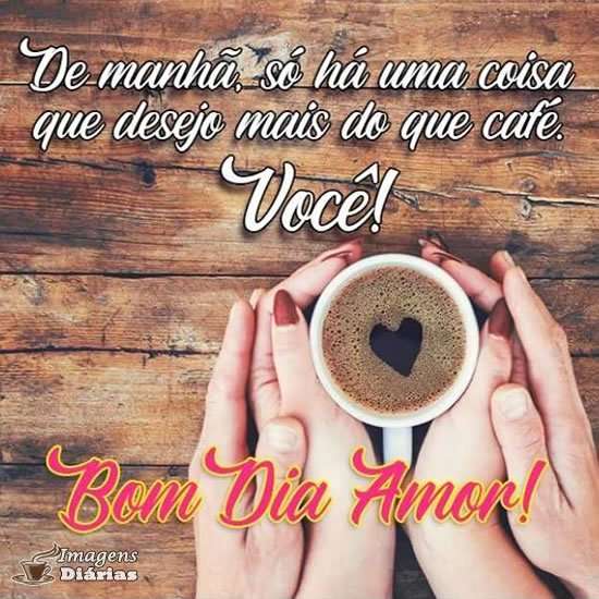 Bom dia Amor!